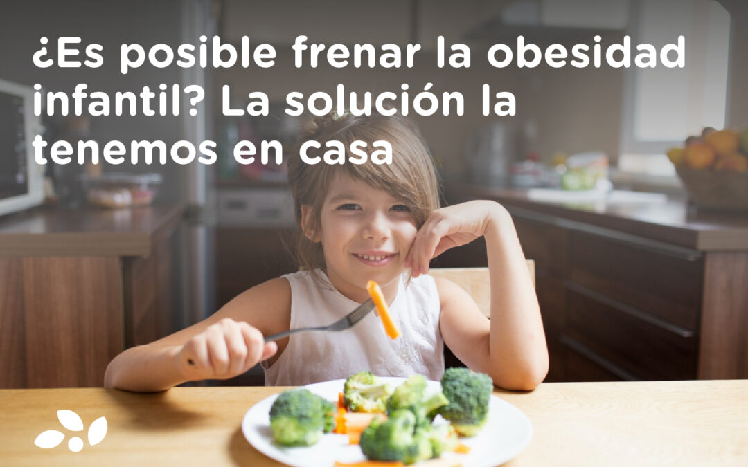 ¿Es posible frenar la obesidad infantil? La solución la tenemos en casa