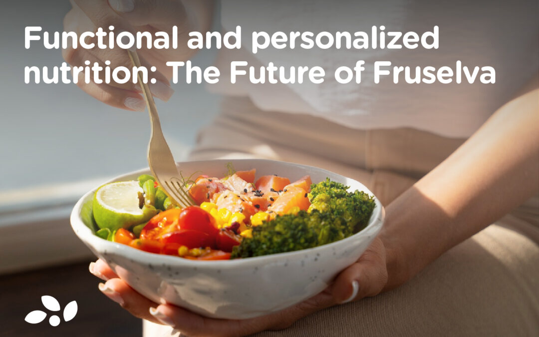 Functional and Personalized Nutrition: The Future of Fruselva